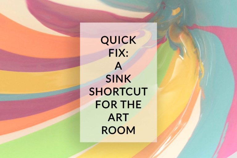 Quick Fix: A Sink Shortcut for the Art Room