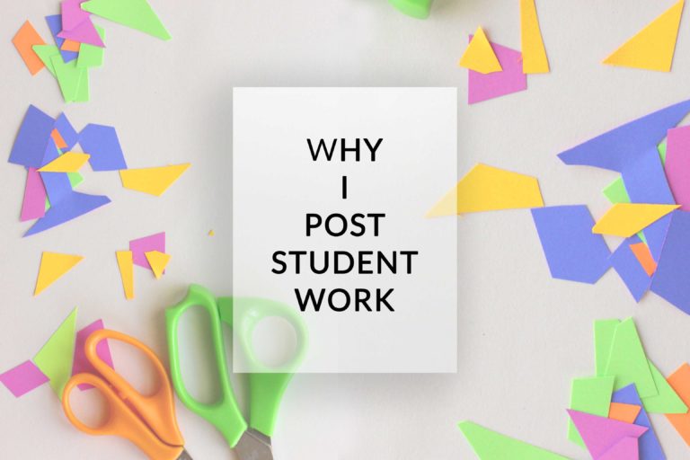 Why I Post Student Work