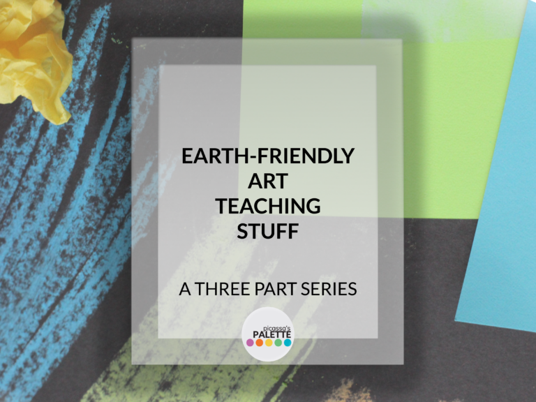 Earth-Conscious and Budget-Friendly Art Teaching Stuff